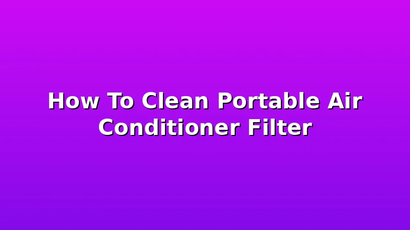 How To Clean Portable Air Conditioner Filter - CoolNest HQ review with measurements and honest opinion